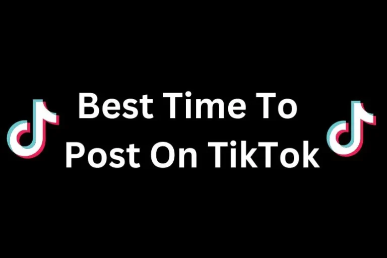 The Best Time To Post On TikTok In 2024